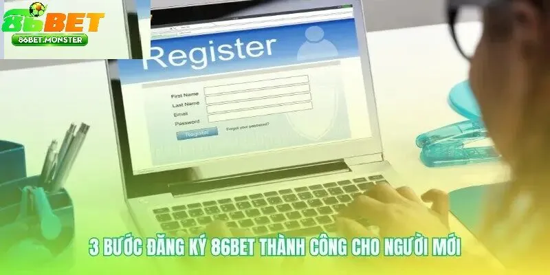 Hướng dẫn đăng ký 86bet nhanh chóng 