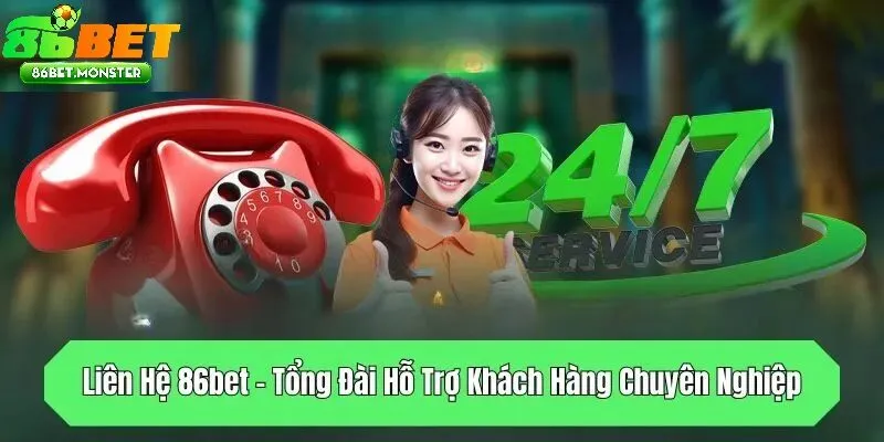 Các Kênh Liên Hệ Chính Thức Tại 86bet