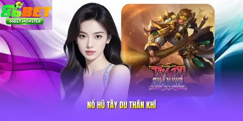 Nổ Hũ Tây Du Thần Khí 86bet Không Gian Sống Động